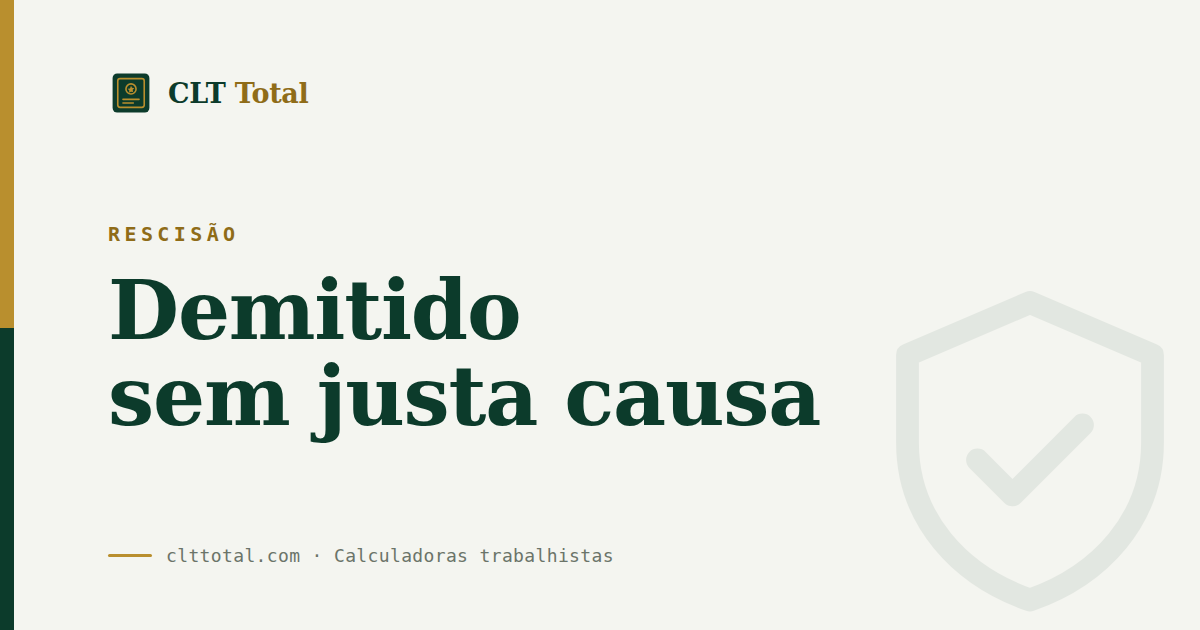 Rescisão: demitido sem justa causa