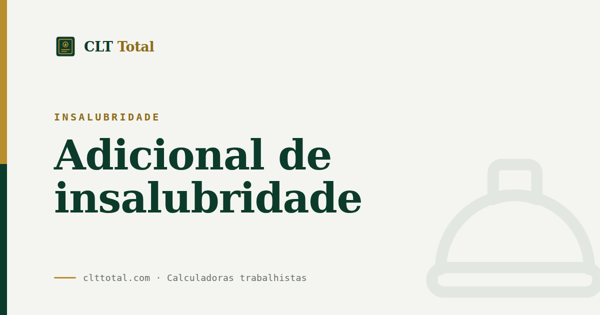 Adicional de insalubridade: quem tem direito e como se comprova, por CLT Total
